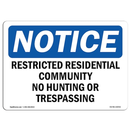 Signmission OSHA Sign, 18" H, 24" W, Aluminum, Restricted Residential Community No Hunting Sign, Landscape OS-NS-A-1824-L-18092